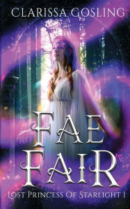 Title: Fae Fair, Author: Clarissa Gosling