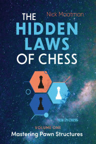 English audio books download The Hidden Laws of Chess: Mastering Pawn Structures by Nick Maatman, Nick Maatman DJVU ePub (English literature)