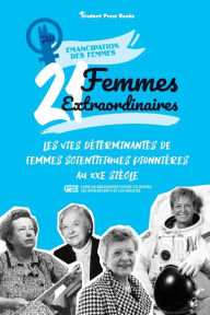 Title: 21 femmes extraordinaires: Les vies exemplaires des femmes artistes et créatrices du XXe siècle : Madonna, Yayoi Kusama et bien d'autres (livre de biographies pour les jeunes, les adolescents et les adultes), Author: Student Press Books