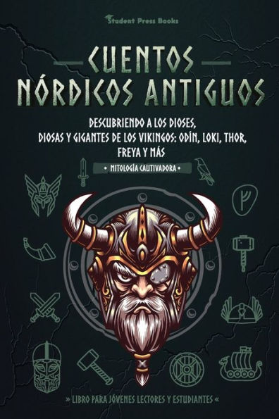 Cuentos nÃ¯Â¿Â½rdicos antiguos: Descubriendo a los dioses, diosas y gigantes de los vikingos: OdÃ¯Â¿Â½n, Loki, Thor, Freya y mÃ¯Â¿Â½s (Libro para jÃ¯Â¿Â½venes lectores y estudiantes)