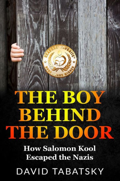the Boy Behind Door: How Salomon Kool Escaped Nazis. Inspired by a True Story