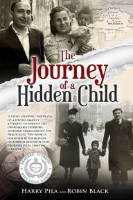 Title: The Journey of a Hidden Child, Author: Harry Pila