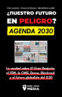 ¿Nuestro Futuro en Peligro? Agenda 2030: La verdad sobre El Gran Reajuste, el FEM, la OMS, Davos, Blackrock y el futuro globalista del G20 Crisis económica - Escasez de alimentos - Hiperinflación mundial