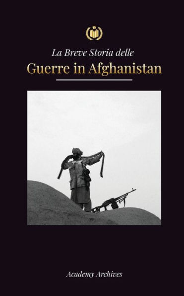 La Breve Storia delle Guerre in Afghanistan (1970-1991): L'Operazione Ciclone, i Mujahideen, le Guerre Civili Afghane, l'Invasione Sovietica e l'Ascesa dei Talebani