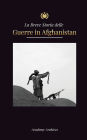 La Breve Storia delle Guerre in Afghanistan (1970-1991): L'Operazione Ciclone, i Mujahideen, le Guerre Civili Afghane, l'Invasione Sovietica e l'Ascesa dei Talebani