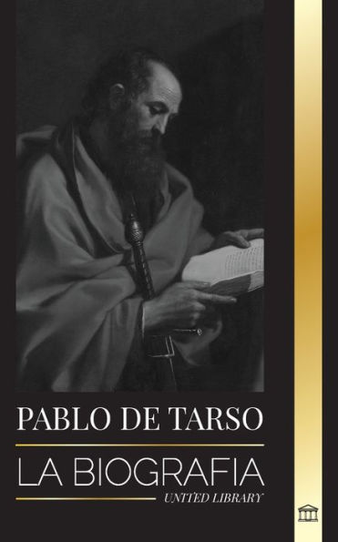 Pablo de Tarso: La biografÃ¯Â¿Â½a de un misionero, teÃ¯Â¿Â½logo y mÃ¯Â¿Â½rtir judeocristiano