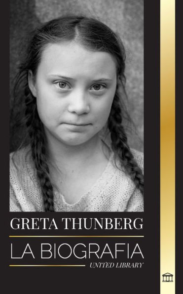 Greta Thunberg: La biografía de una activista contra la crisis climática que marca la diferencia, y sus soluciones para salvar el planeta