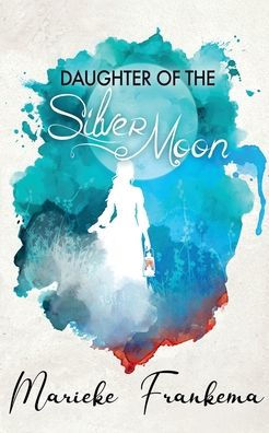 Daughter of the Silver Moon