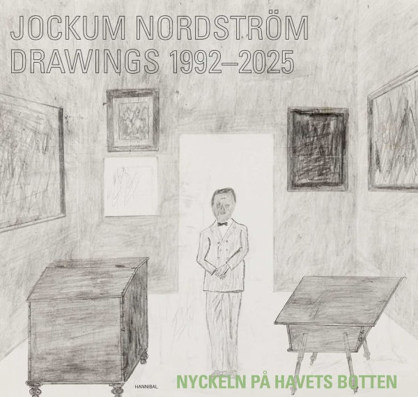 Jockum Nordström: Drawings 1992-2025