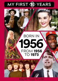 Title: BORN IN 1956: From 1956 to 1973, Author: TDM Publishing