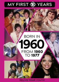 Title: BORN IN 1960: From 1960 to 1977, Author: TDM Publishing