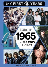 Title: BORN IN 1965: From 1965 to 1982, Author: TDM Publishing