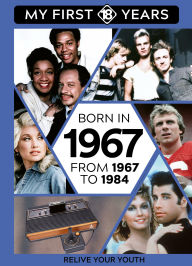 Title: BORN IN 1967: From 1967 to 1984, Author: TDM Publishing