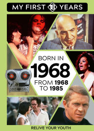 Title: BORN IN 1968: From 1968 to 1985, Author: TDM Publishing