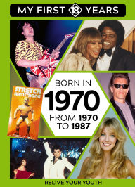 Title: BORN IN 1970: From 1970 to 1987, Author: TDM Publishing