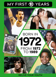 Title: BORN IN 1972: From 1972 to 1989, Author: TDM Publishing