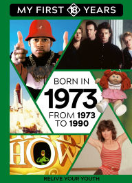 Title: BORN IN 1973: From 1973 to 1990, Author: TDM Publishing