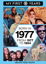 Title: BORN IN 1977: From 1977 to 1994, Author: TDM Publishing