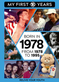 Title: BORN IN 1978: From 1978 to 1995, Author: TDM Publishing
