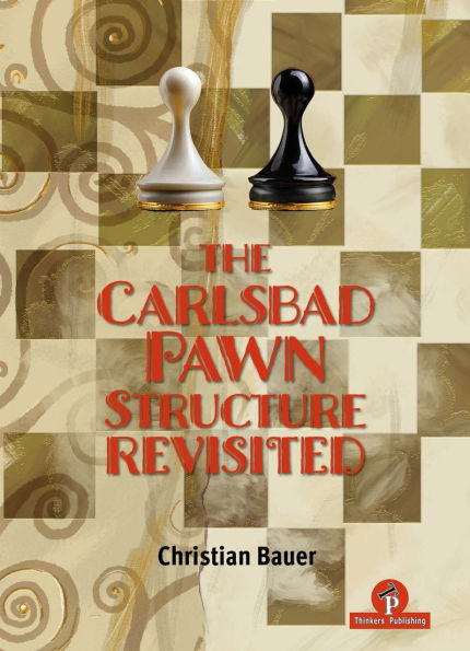 The Carlsbad Pawn Structure Revisited: Your Comprehensive Guide