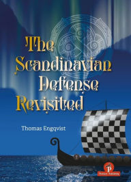Title: The Scandinavian Defense Revisited: A Cold Blooded Counter to 1. e4!, Author: Engqvist