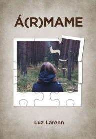 Title: A(r)mame, Author: Luz Larenn