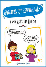 Title: ¡Podemos querernos más!, Author: María Agustina Murcho