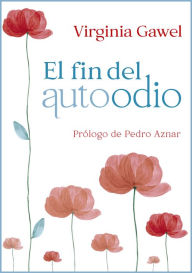 Title: El fin del autoodio, Author: Virginia Gawel