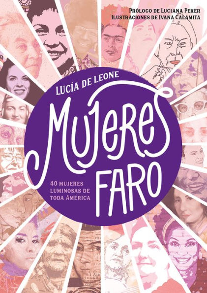 Mujeres faro: 40 mujeres luminosas de toda América