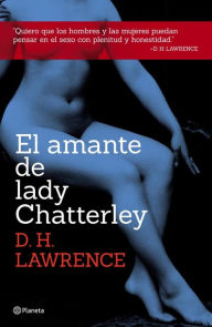 Title: El amante de Lady Chatterley, Author: D. H. Lawrence