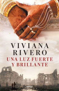 Title: Una luz fuerte y brillante, Author: Viviana Rivero