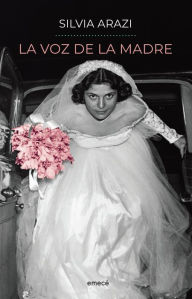 Title: La voz de la madre, Author: Silvia Arazi