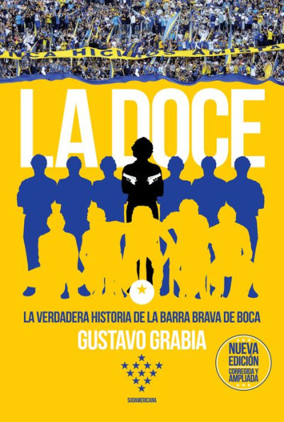 La doce (Edición corregida y ampliada): La verdadera historia de la barra brava de Boca