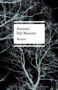 Title: Bosque, Author: Antonio Dal Masetto