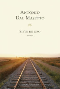 Title: Siete de oro, Author: Antonio Dal Masetto