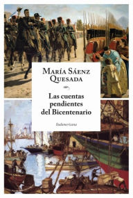 Title: Las cuentas pendientes del bicentenario, Author: María Sáenz Quesada