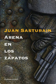 Title: Arena en los zapatos, Author: Juan Sasturain