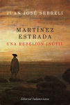 Alternative view 2 of Martínez Estrada, una rebelión inútil