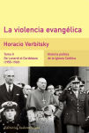 Alternative view 2 of La violencia evangélica (Tomo 2). De Lonardi al Cordobazo (1955-1969): Historia política de la iglesia católica