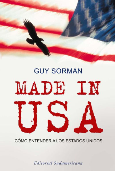 Made in USA: Cómo entender a los Estados Unidos