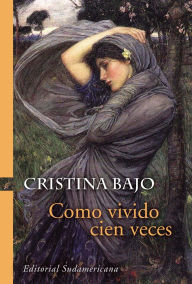 Title: Como vivido cien veces (Biblioteca Cristina Bajo), Author: Cristina Bajo