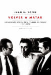 Alternative view 2 of Volver a matar: Los archivos ocultos de la Cámara del terror (1971-1973)