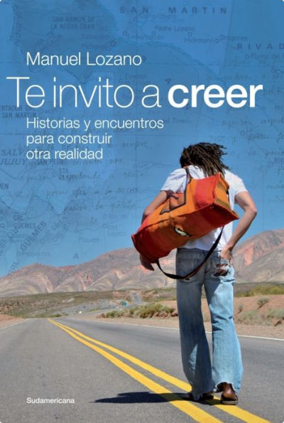 Te invito a creer: historias y encuentros para construir otra realidad