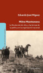 Alternative view 1 of Mitre Montonero: La Revolución de 1874 y las formas de la política en la organización nacional