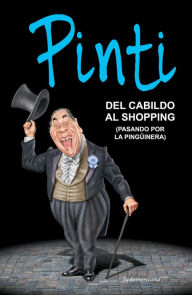Title: Del cabildo al shopping (pasando por la pingüinera), Author: Enrique Pinti
