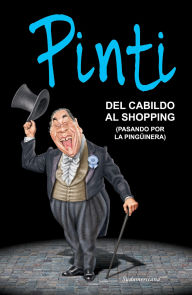 Title: Del cabildo al shopping (pasando por la pingüinera), Author: Enrique Pinti
