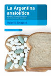 Alternative view 1 of La Argentina ansiolítica: Medicados y automedicados: cómo nos están cambiando la vida las pastillas