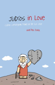 Title: Judíos in love: Cómo conseguir pareja de la cole, Author: Walter Duer
