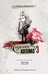 Title: Mujeres asesinas 3, Author: Marisa Grinstein