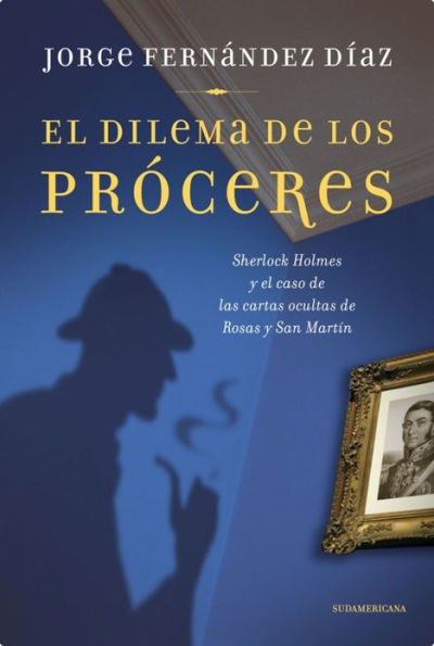 El dilema de los próceres: Sherlock Holmes y el caso de las cartas ocultas de Rosas y San Martín